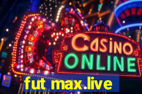 fut max.live